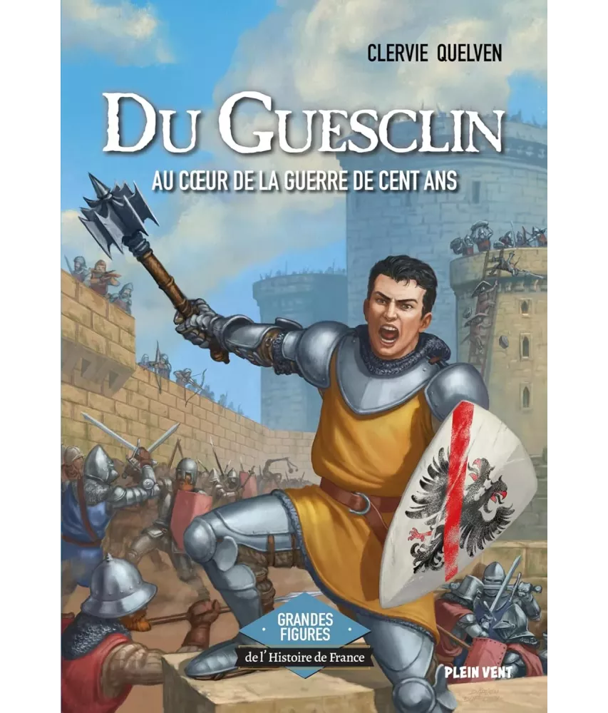 Du Guesclin au coeur de la guerre de Cent Ans