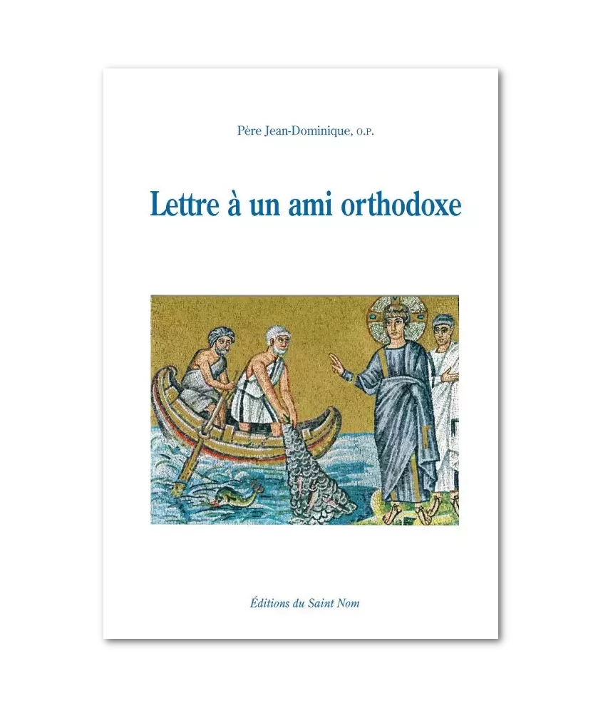 Lettre à un ami orthodoxe