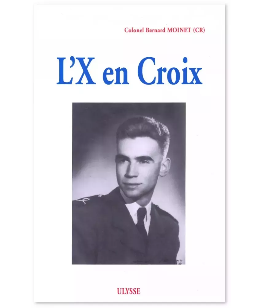 L'X en croix - Allocutions prononcées sur la tombe du colonel Bastien-Thiry