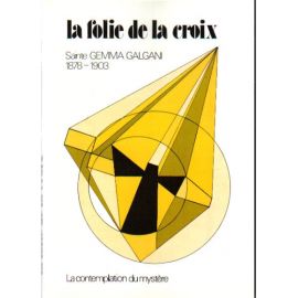 La Folie de la Croix -Sainte Gemma-Galgani 1878 - 1903