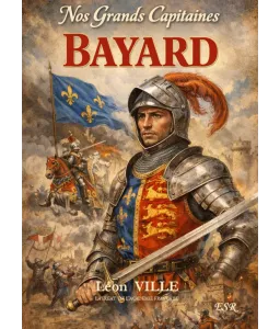 Bayard - Nos grands capitaines