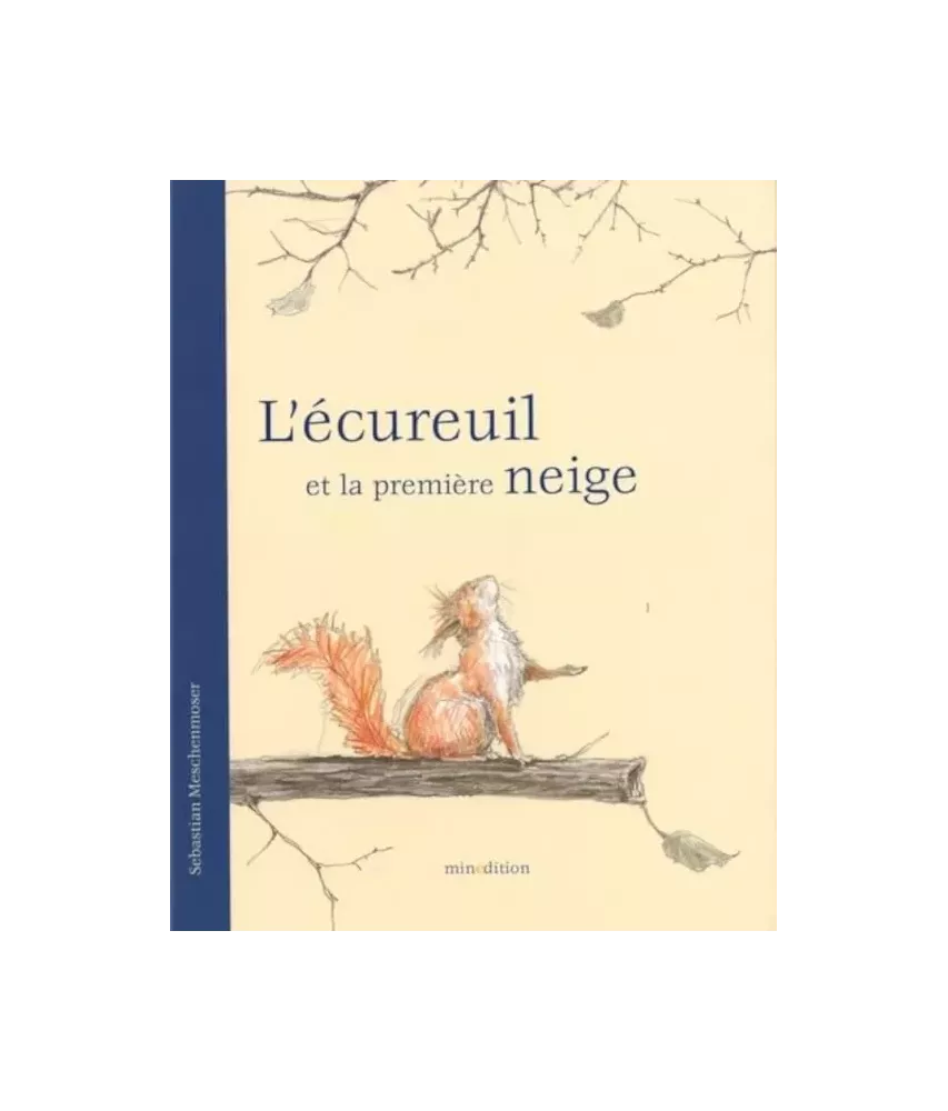 L'écureuil et la première neige - Un livre à caresser