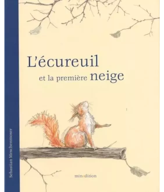 L'écureuil et la première neige - Un livre à caresser