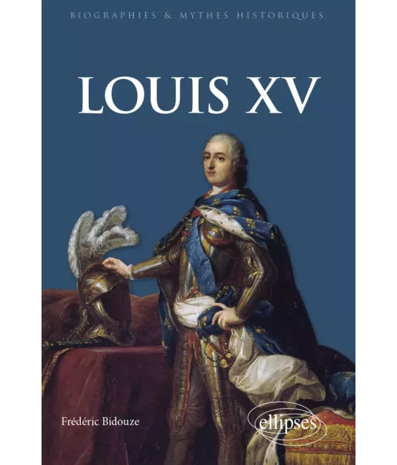 Louis XV un mythe français