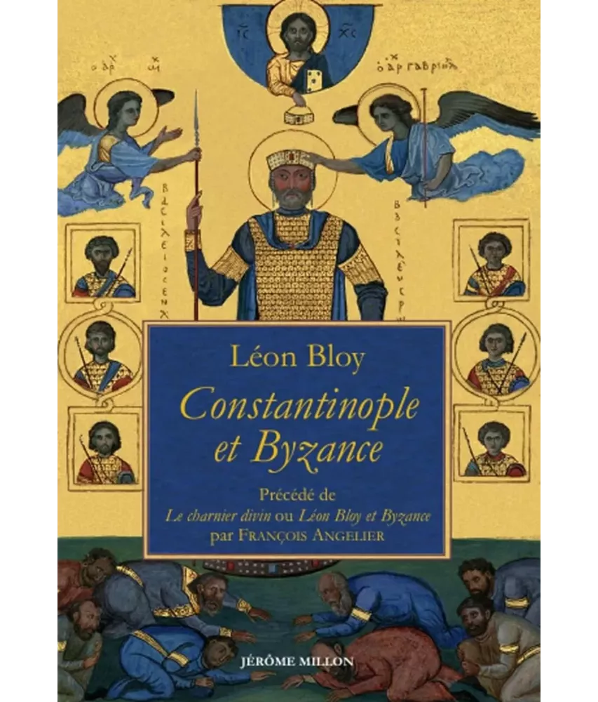 Constantinople et Byzance - L'épopée byzantine et Gustave Schlumberger