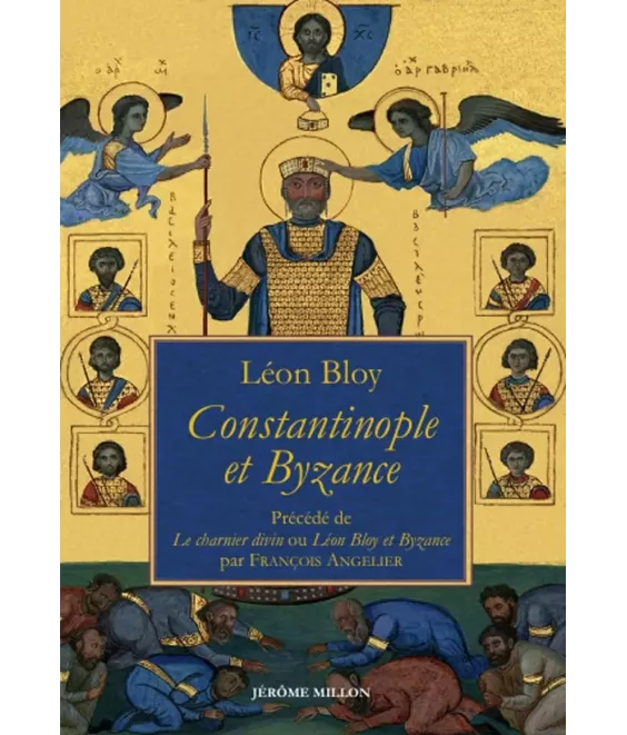 Constantinople et Byzance - L'épopée byzantine et Gustave Schlumberger
