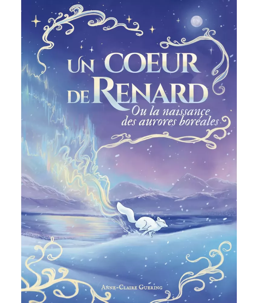 Un Coeur de Renard ou la naissance des aurores boréales
