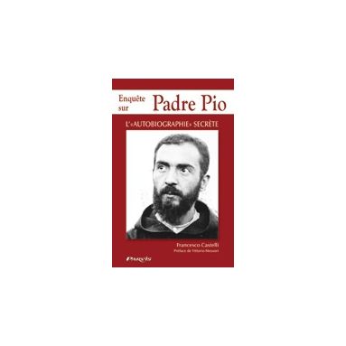 Enquête sur Padre Pio