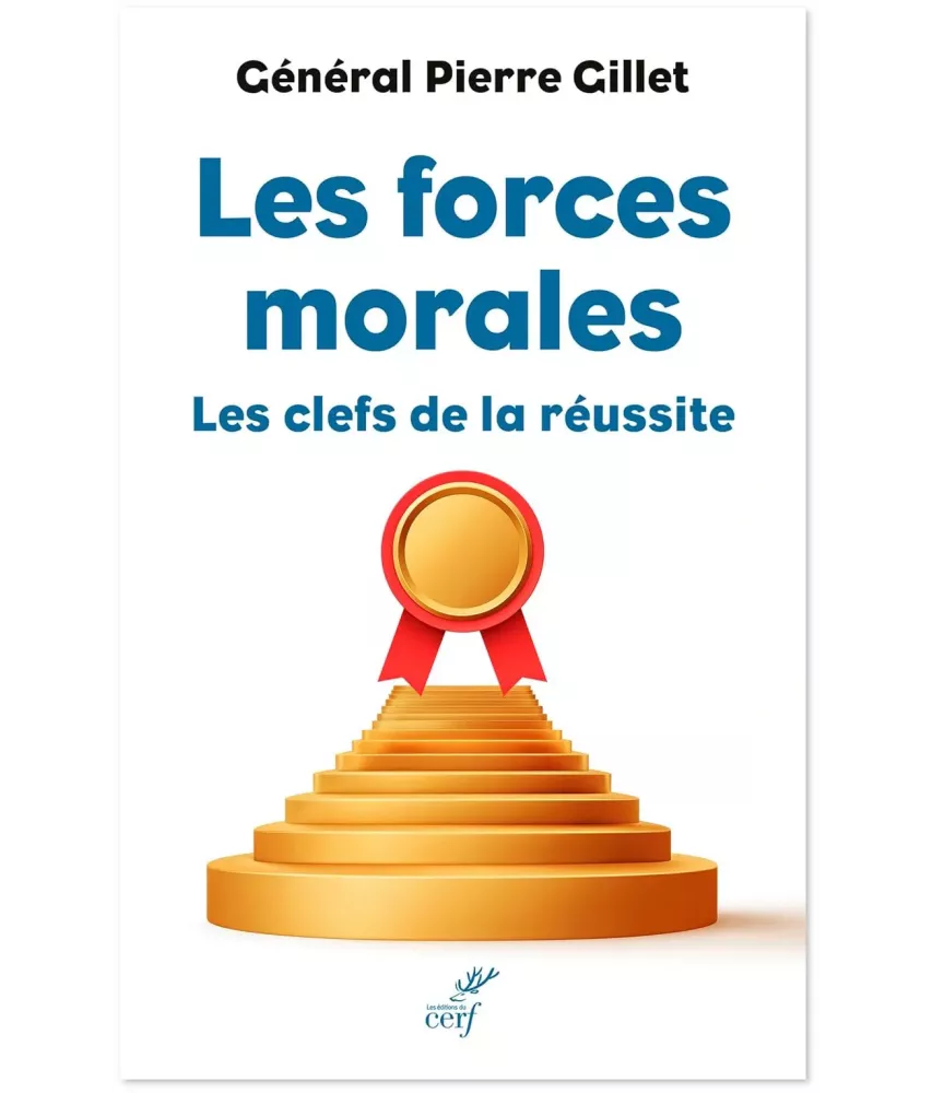 Les forces morales, les clefs de la réussite
