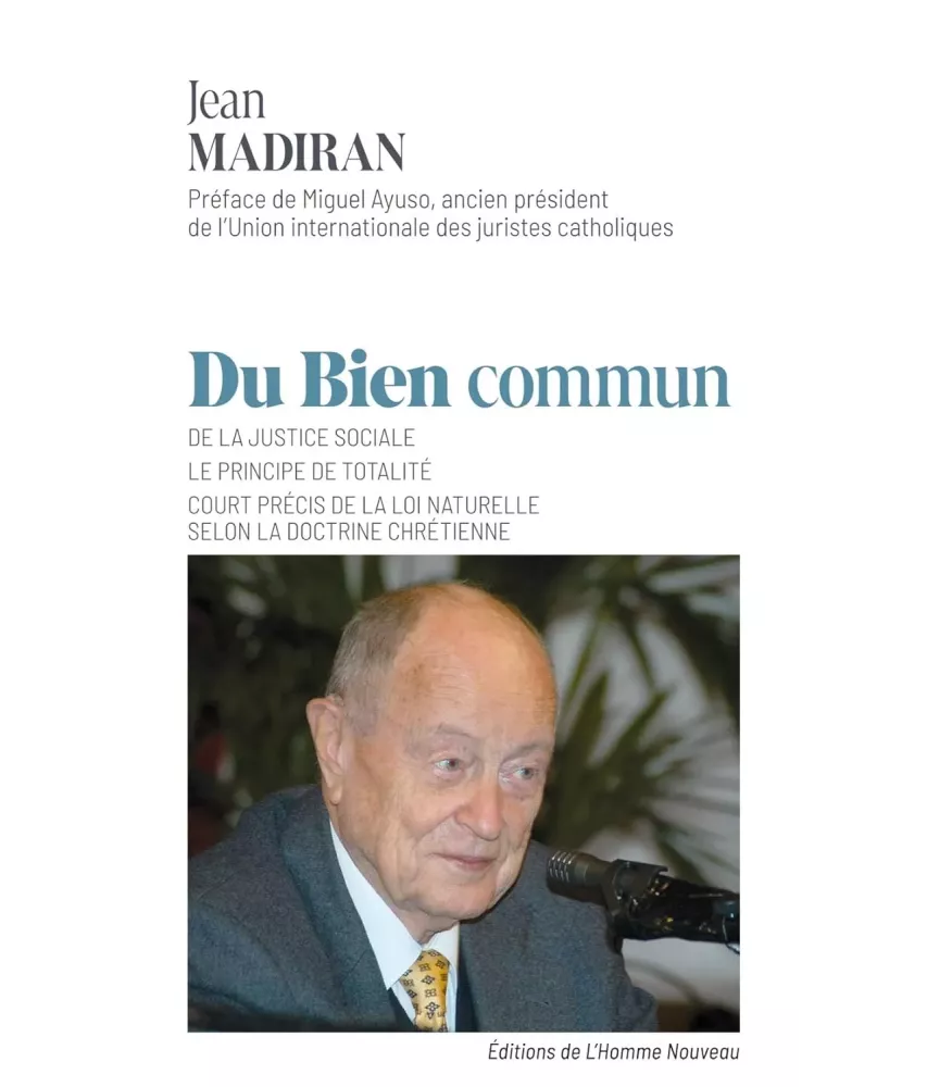 Du Bien commun - De la justice sociale, Le principe de totalité, Court précis de la loi naturelle