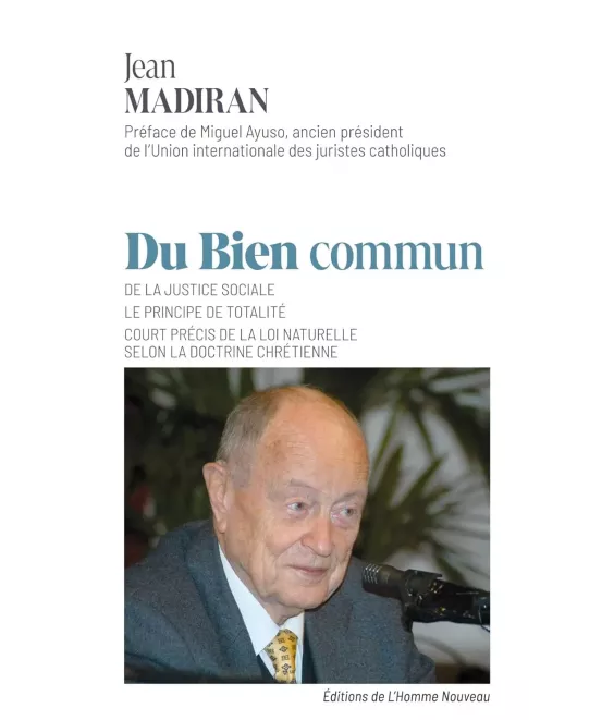 Du Bien commun - De la justice sociale, Le principe de totalité, Court précis de la loi naturelle