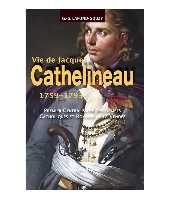 Vie de Jacques Cathelineau 1759-1793