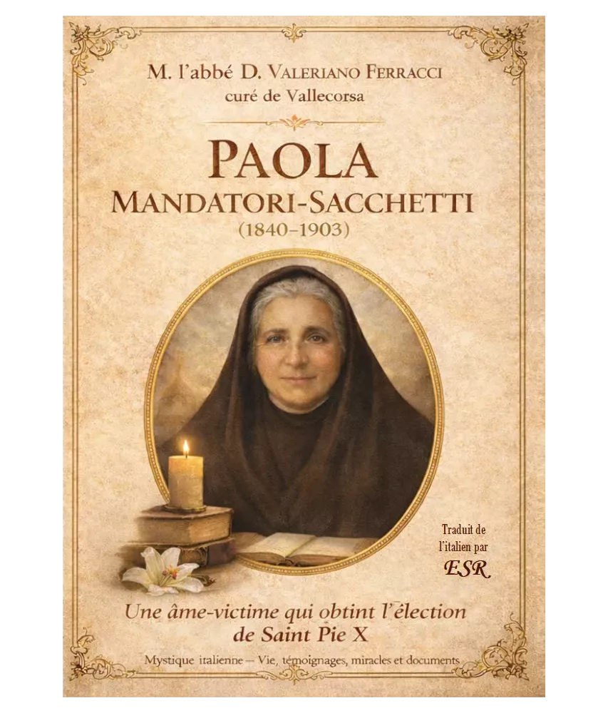 Paola Mandatori-Sacchetti 1840-1903 une âme victime pour l'Eglise
