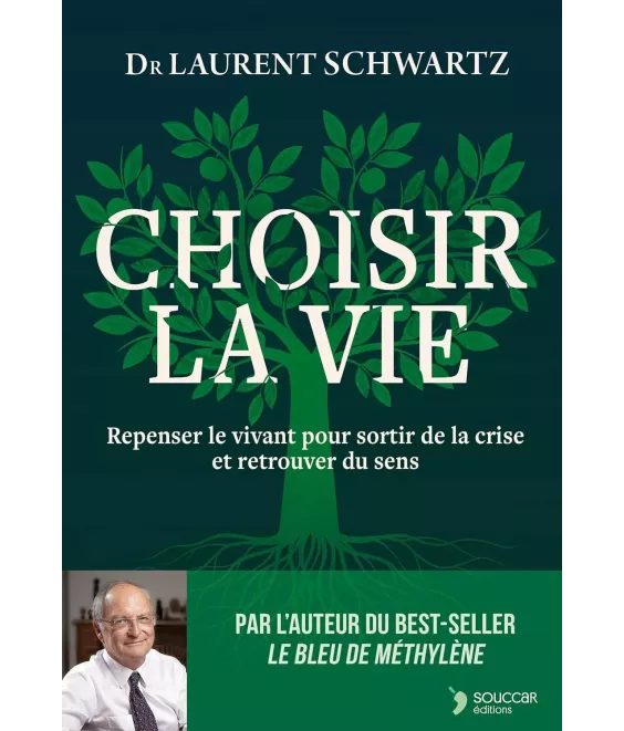 Choisir la vie - Repenser le vivant pour sortir de la crise et retrouver du sens