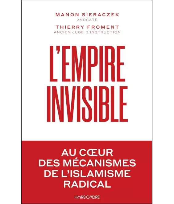 L'empire invisible au coeur des mécanismes de l’islamisme radical