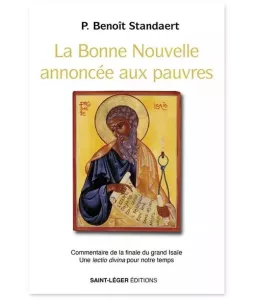 La Bonne Nouvelle annoncée aux pauvres - Commentaire de la finale du grand Isaïe.