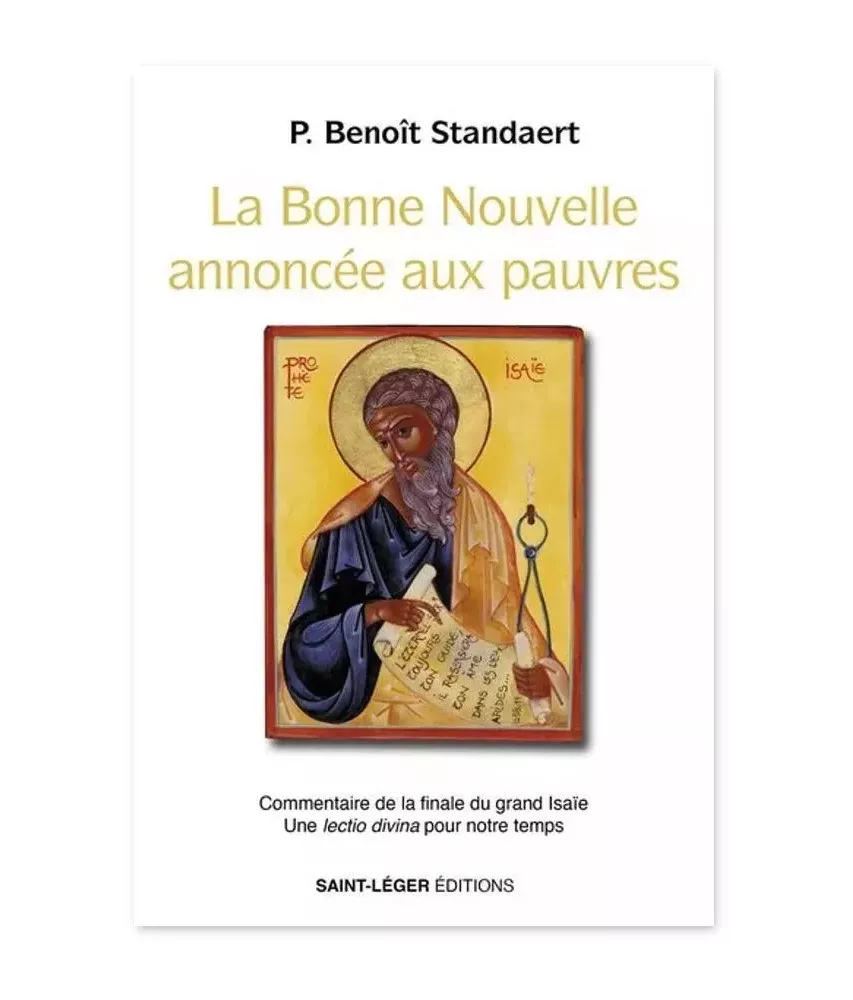 La Bonne Nouvelle annoncée aux pauvres - Commentaire de la finale du grand Isaïe.