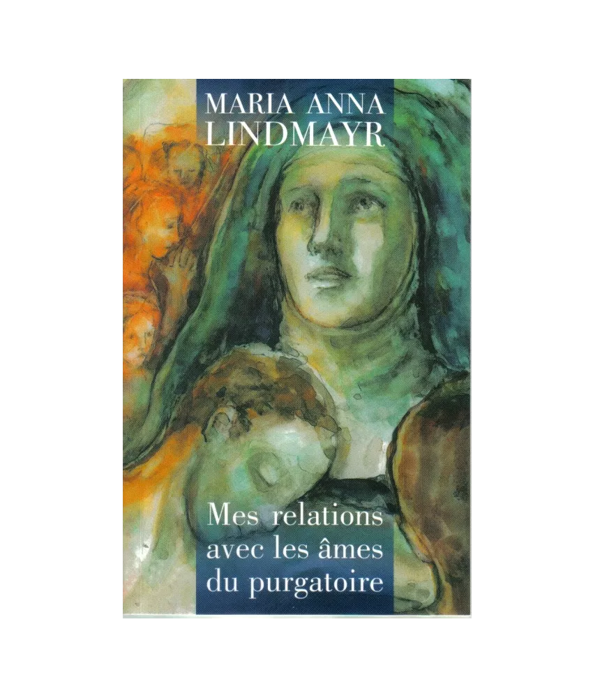 Mes relations avec les âmes du Purgatoire