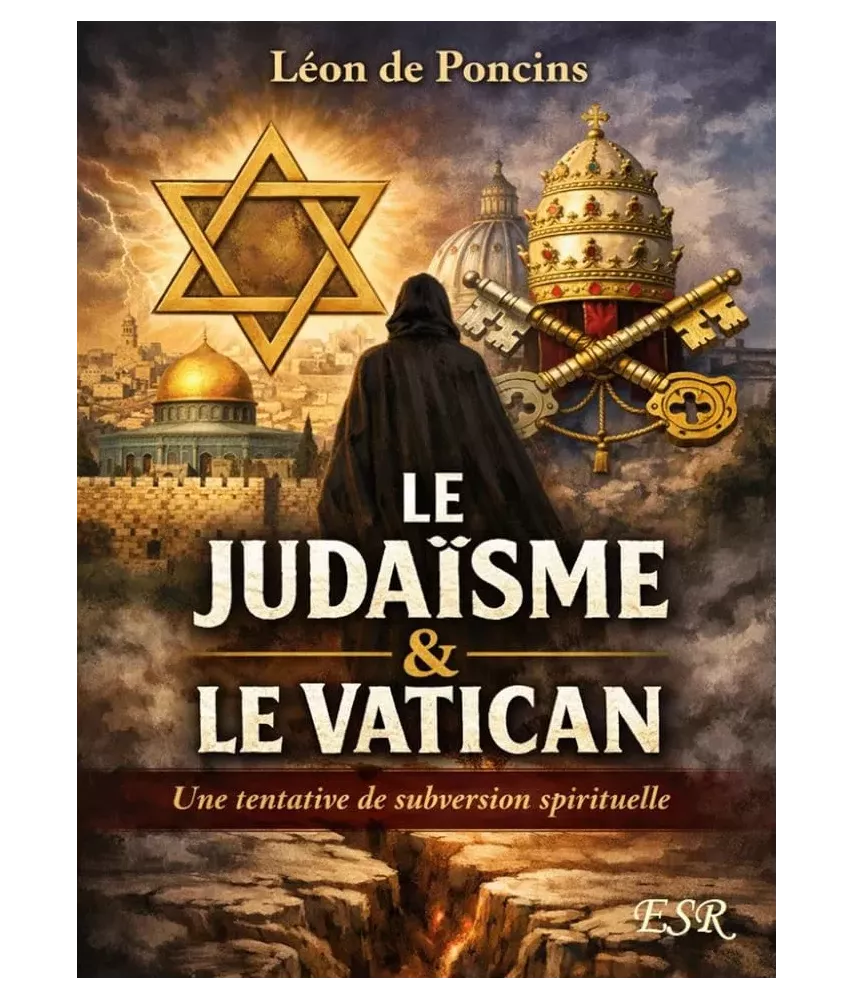 Le Judaïsme et le Vatican - Une tentative de subversion spirituelle