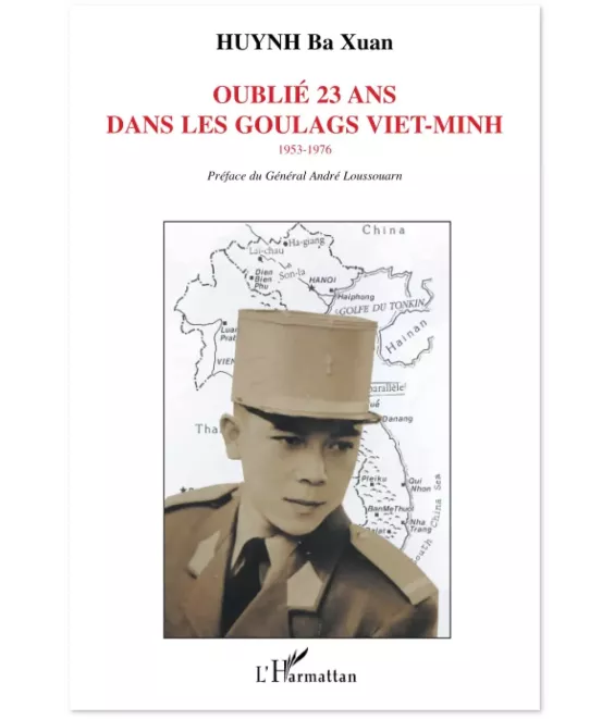 Oublié 23 ans dans les goulags viet-minh - 1953 - 1976