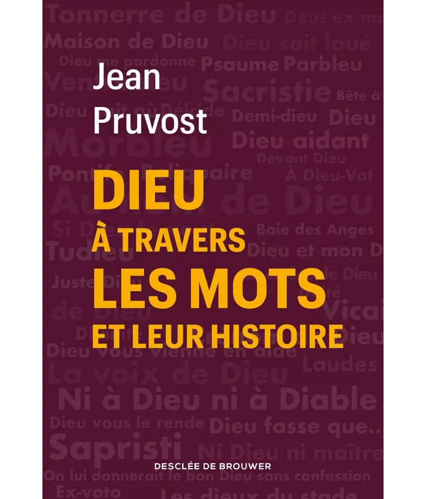 Dieu à travers les mots et leur histoire