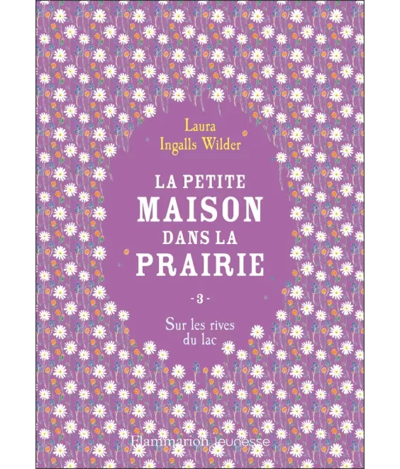 La petite maison dans la prairie - Tome 3 - Sur les rives du lac - Poche