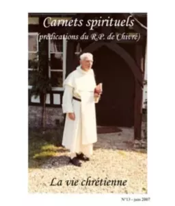 La vie chrétienne - Carnets spirituels N°13