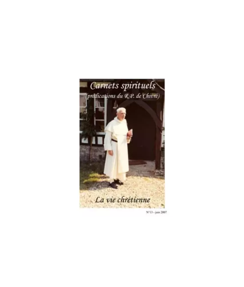 La vie chrétienne - Carnets spirituels N°13