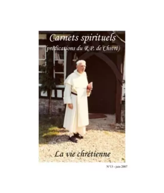 La vie chrétienne - Carnets spirituels N°13