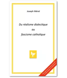 Du réalisme dialectique au fascisme catholique