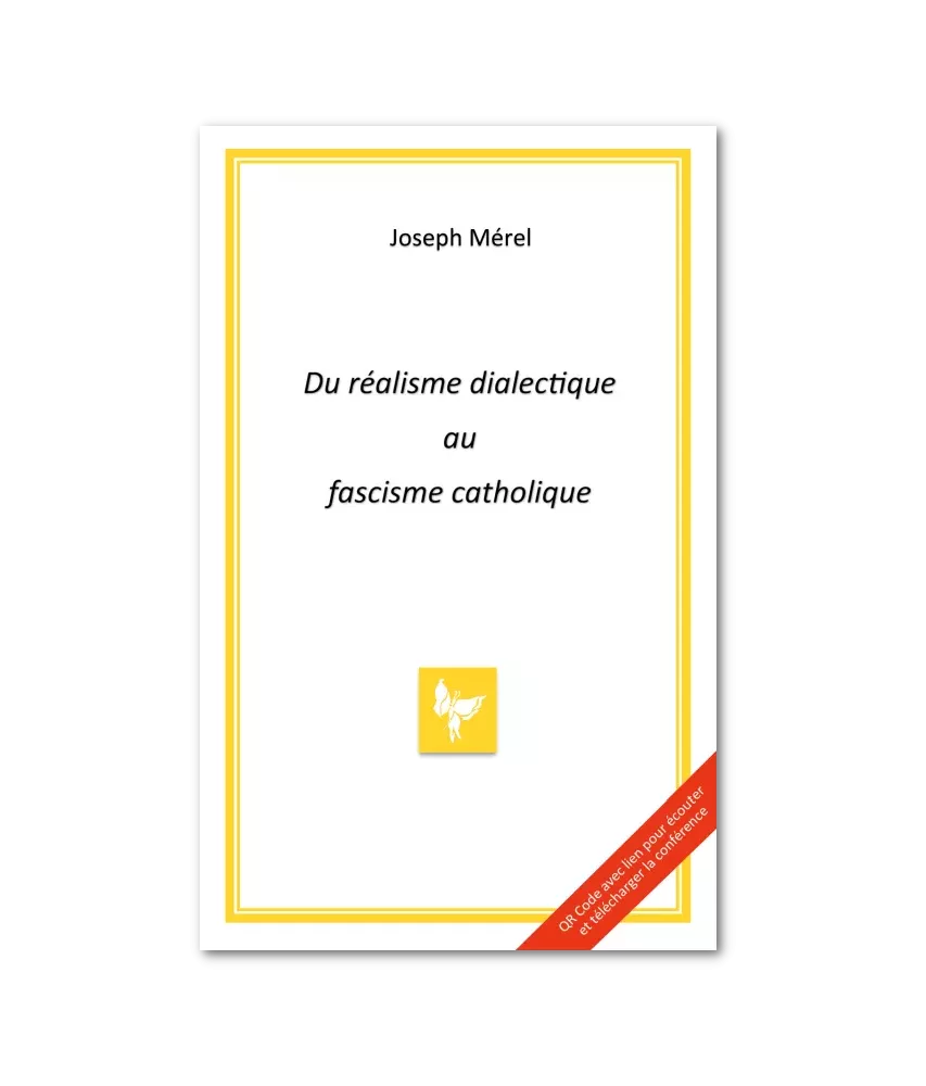 Du réalisme dialectique au fascisme catholique