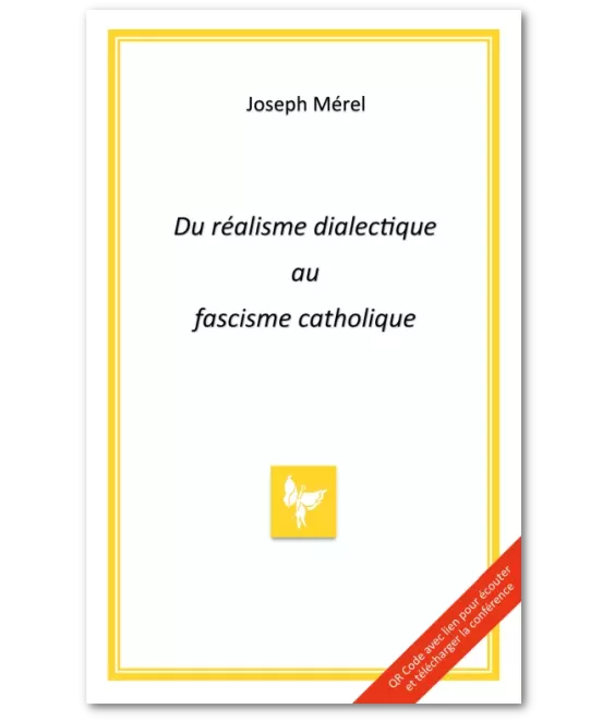 Du réalisme dialectique au fascisme catholique