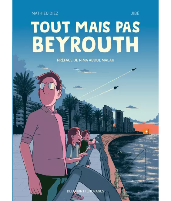 Tout mais pas Beyrouth