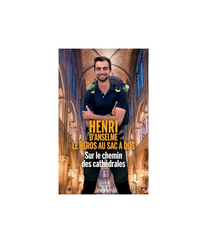 Sur le chemin des cathédrales - Le héros au sac à dos - Poche