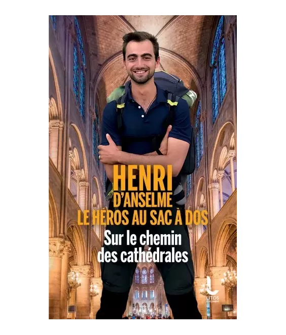 Sur le chemin des cathédrales - Le héros au sac à dos - Poche