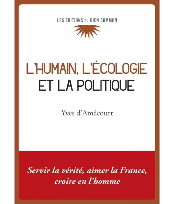 L'humain l'écologie et la politique
