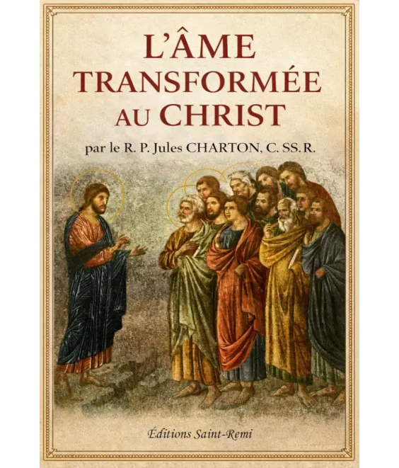 L'âme transformée au Christ