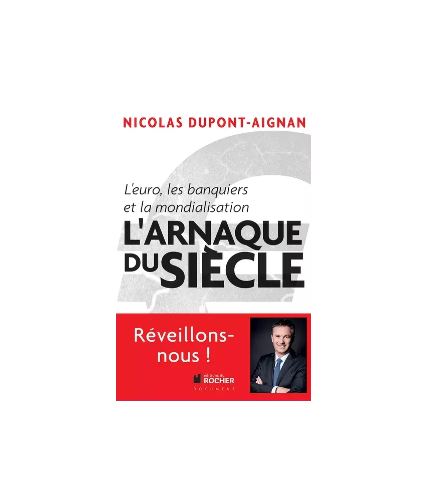L'arnaque du siècle ! L'Euro, les banquiers et la mondialisation