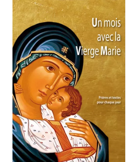 Un mois avec la Vierge Marie - Edition en gros caractères