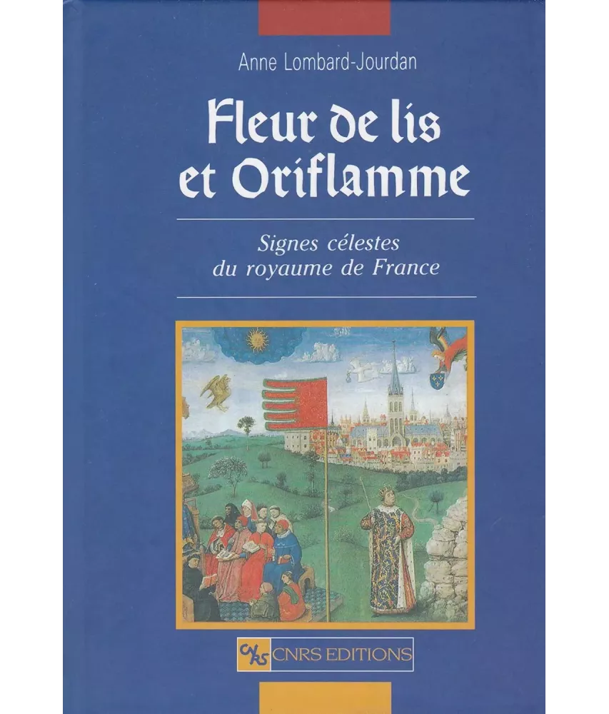 Fleur de lis et Oriflamme - Signes célestes du royaume de France