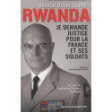 Rwanda, Je demande justice pour la France et ses soldats !