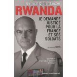 Rwanda, Je demande justice pour la France et ses soldats !