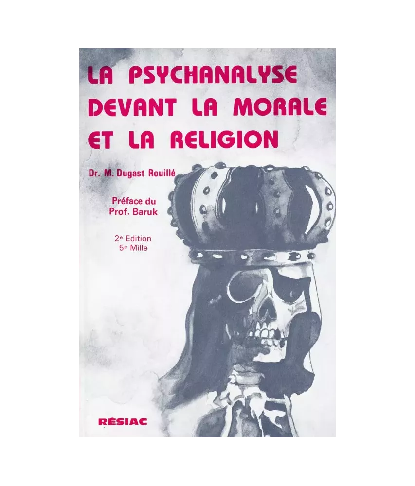 La psychanalyse devant la morale et la religion