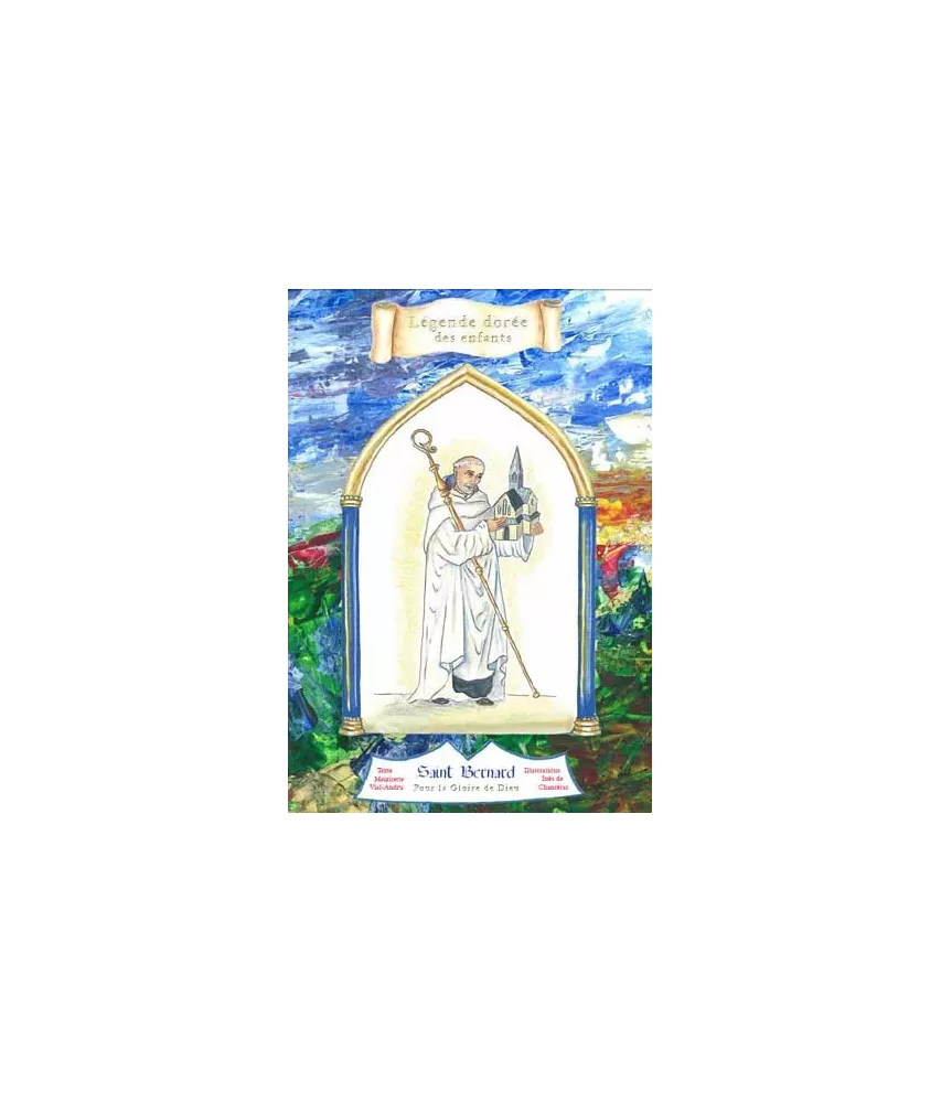 Saint Bernard - Pour la gloire de Dieu