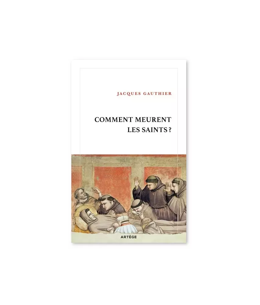 Comment meurent les saints ?
