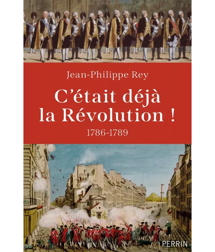 C'était déjà la Révolution 1786-1789