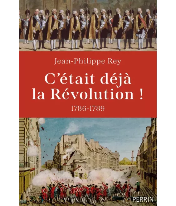 C'était déjà la Révolution 1786-1789