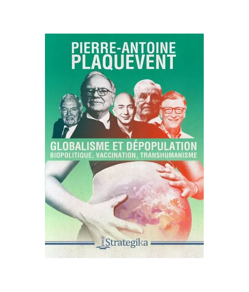Globalisme et Dépopulation - Biopolitique, vaccination, Transhumanisme
