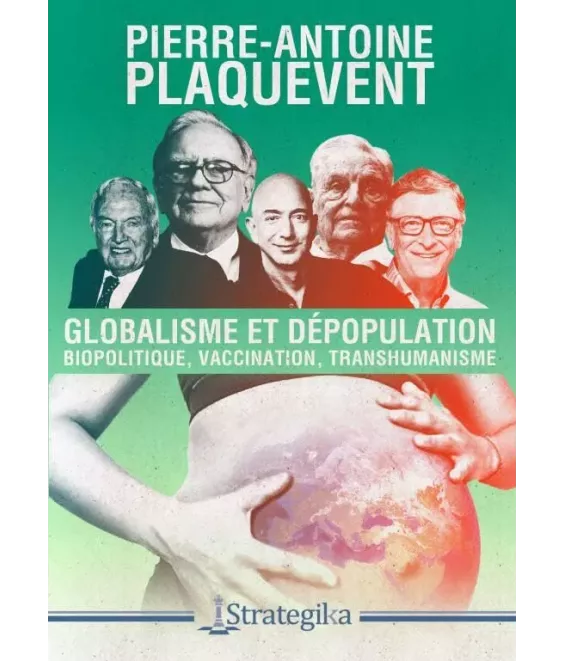 Globalisme et Dépopulation - Biopolitique, vaccination, Transhumanisme