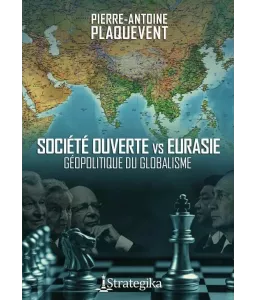 Société ouverte contre Eurasie - Géopolitique du globalisme
